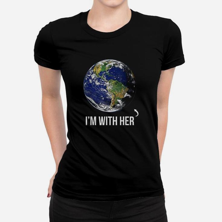 Im With Her Mother Earth birthday Ladies Tee