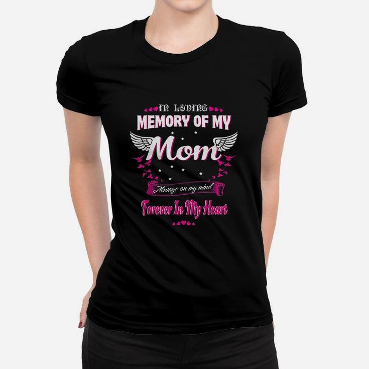 In Loving Memory Of My Mom For My Mom Lives In Heaven Ladies Tee
