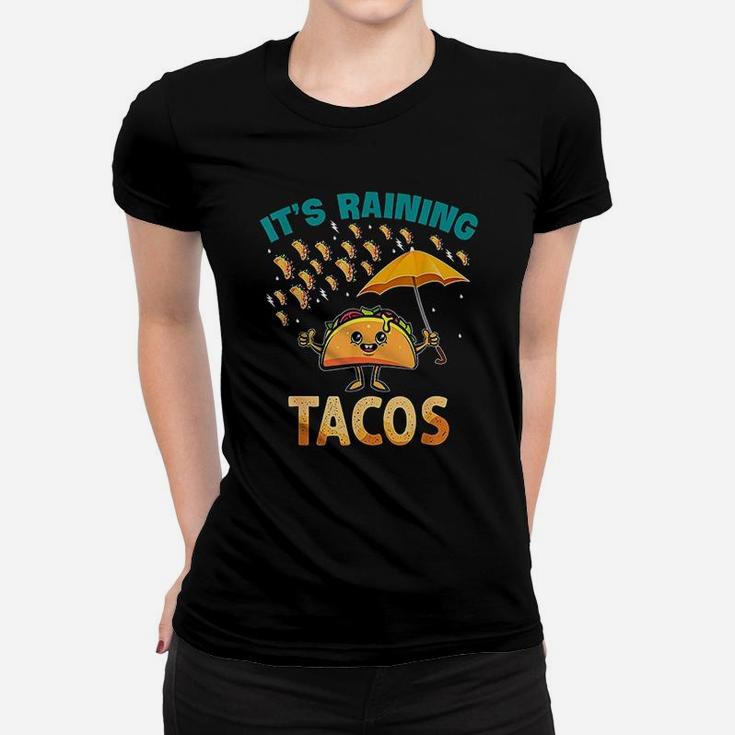 It Is Raining Tacos Funny Taco Kids Girls Boys Gift Ladies Tee