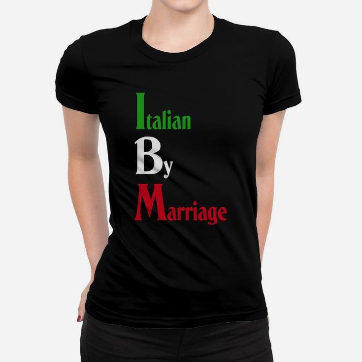 Italian By Marriage T-shirt Ladies Tee