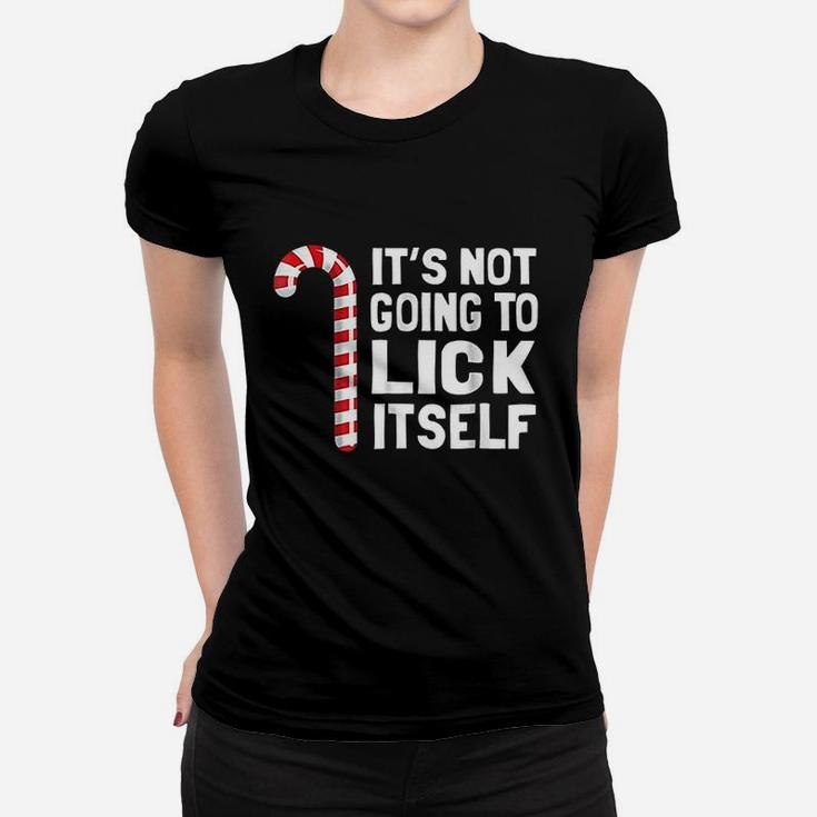 Its Not Going To Lick Itself Christmas Candy Cane Ladies Tee