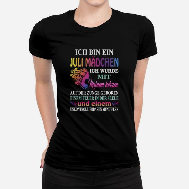 Juli-Geburtstags-Mädchen Frauen Tshirt Schwarz mit Spruch, Farbakzente