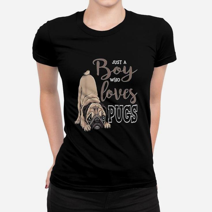 Just A Boy Who Loves Pugs Cute Pug Dog Lover Ladies Tee