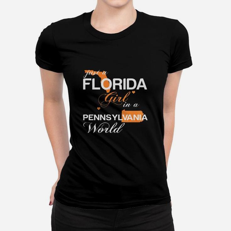 Just A Florida Girl In A Pennsylvania World Ladies Tee