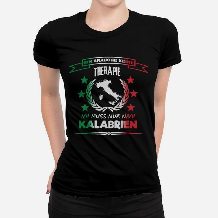 Keine Therapie Nur Kalabrien Frauen Tshirt, Lustiges Urlaubs-Design