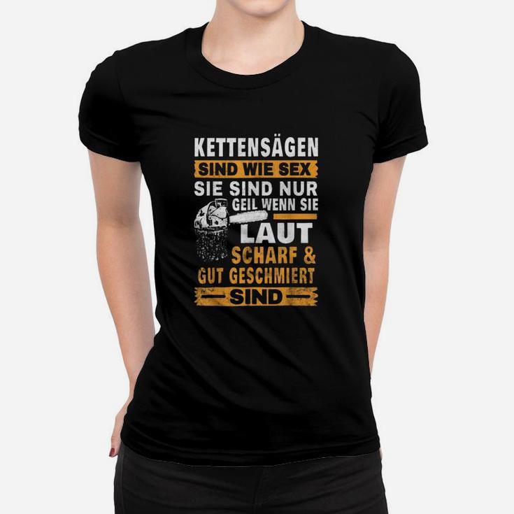 Kettensägen Schwarzes Frauen Tshirt, Humorvoller Spruch Laut, Scharf & Gut Geschmiert