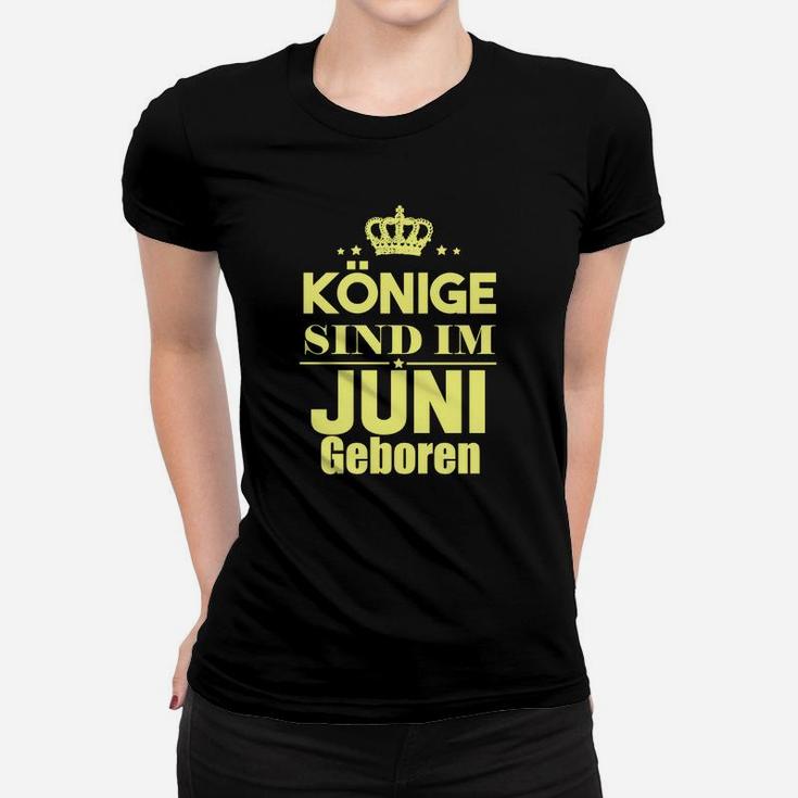 Könige Sind Im Juni Geboren Frauen T-Shirt