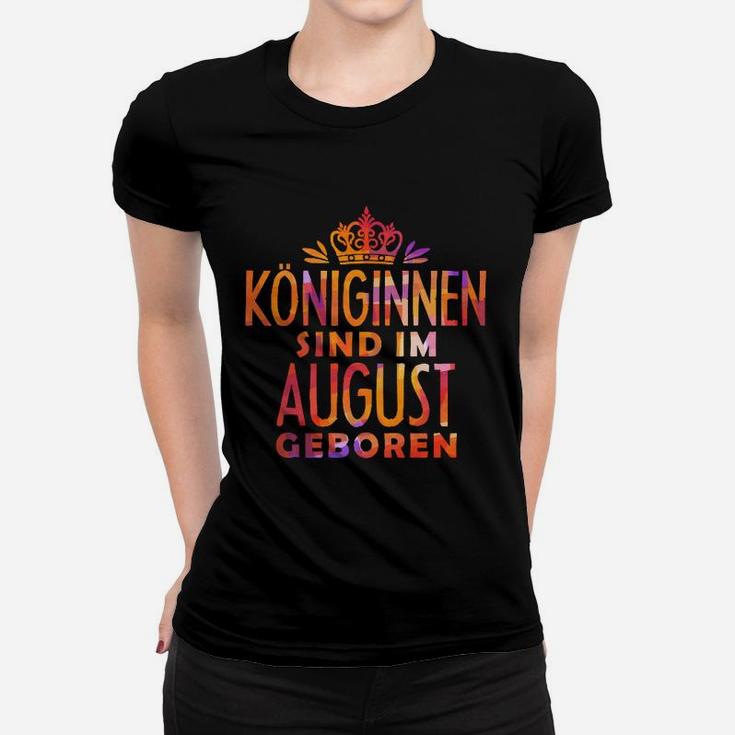 Königinnen Sind Im August Geboren Frauen T-Shirt