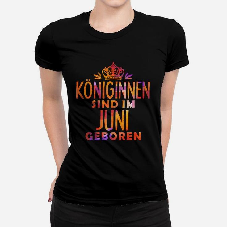 Königinnen Sind Im Juni Geboren Frauen T-Shirt