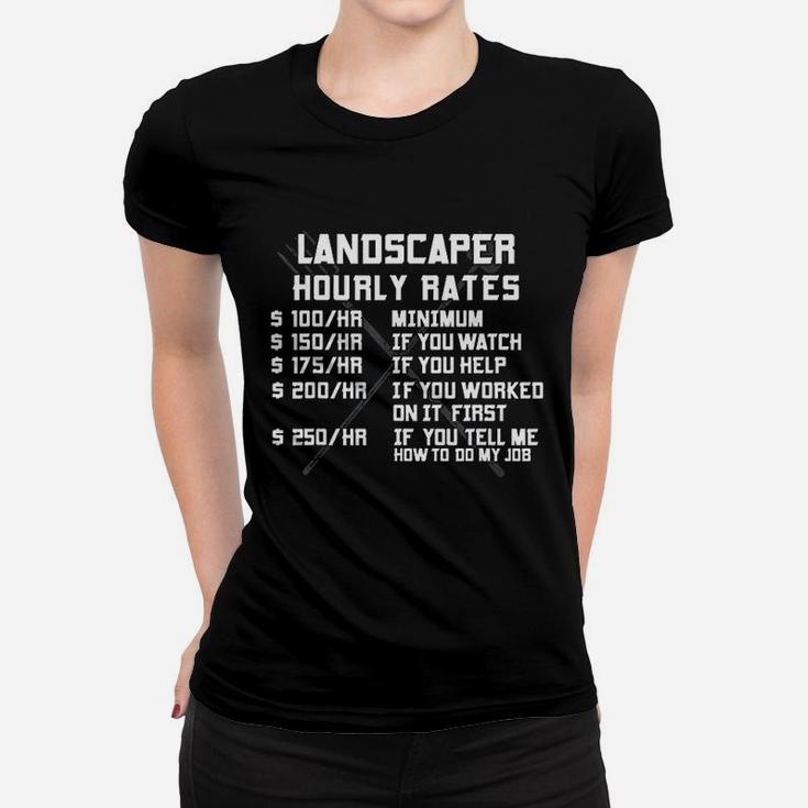 Landscaper Hourly Rate Funny Labor Landscaping Mowing Gifts Ladies Tee