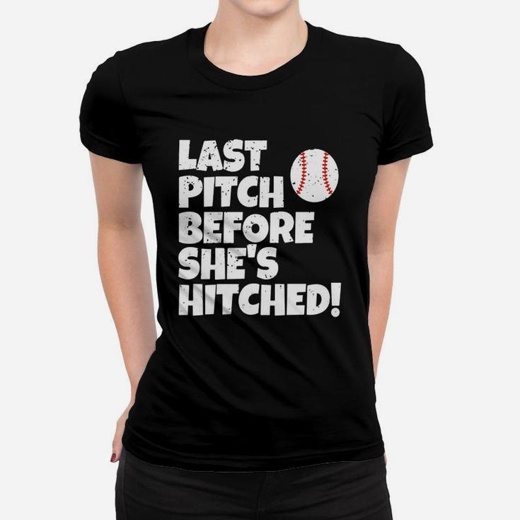 Last Pitch Before She Is Hitched Baseball Bride T Shirt Ladies Tee
