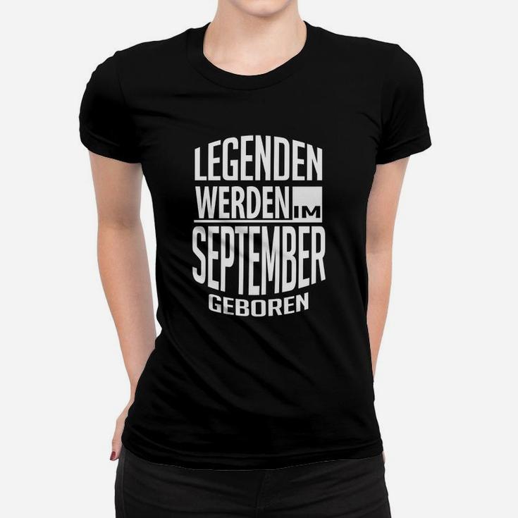 Legenden werden im September Geboren Frauen Tshirt, Herren mit Aufdruck