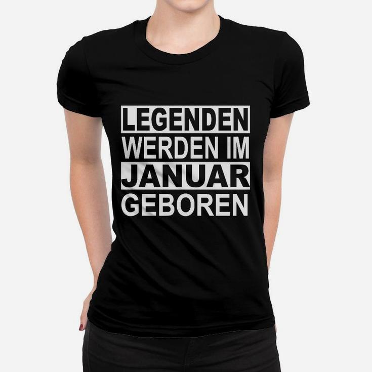 Legenden Werden Im Januar Geboren Frauen T-Shirt