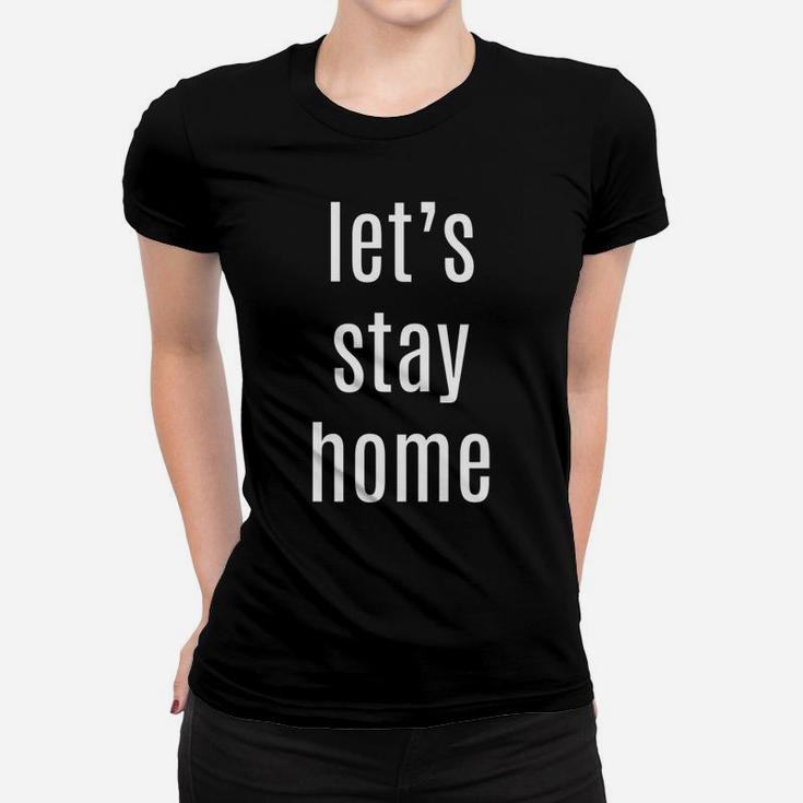Lets Stay Home By Mama Loves Food Ladies Tee