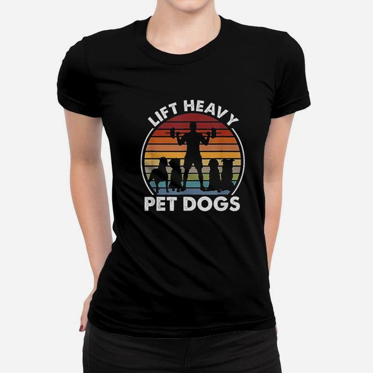 Lift Heavy Pet Dogs Funny Fitness Weightlifting Retro Ladies Tee