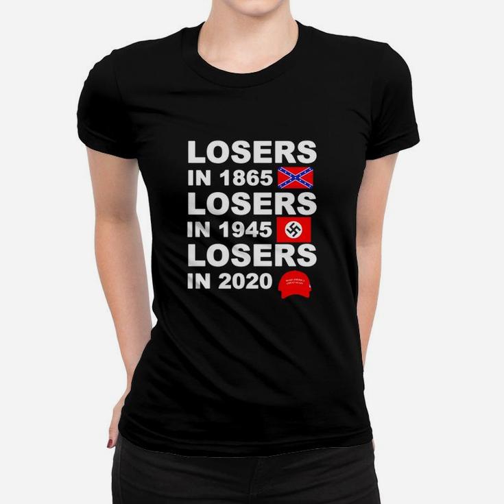 Losers In 1865 Losers In 1945 Losers In 2020 Ladies Tee