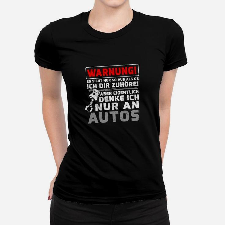 Lustiges Auto-Enthusiasten Frauen Tshirt Warnung: Nur an Autos denkend