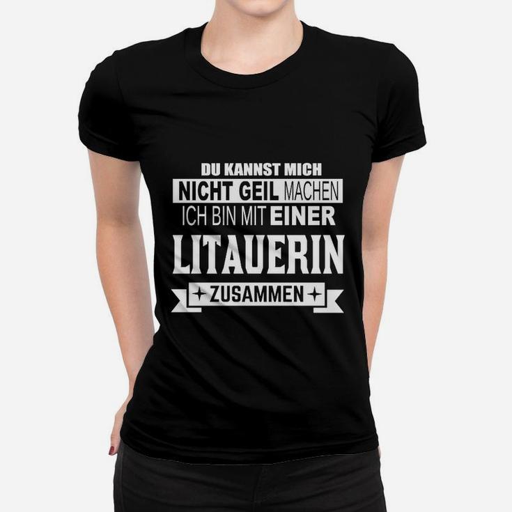 Lustiges Frauen Tshirt 'Nicht geil machen - Mit einer Litauerin', Witziges Statement