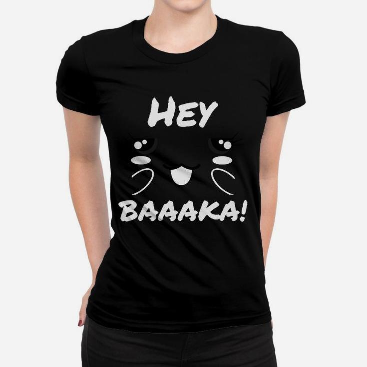 Lustiges Katzen-Gesicht Frauen Tshirt, HEY BAAAAKA! Aufschrift