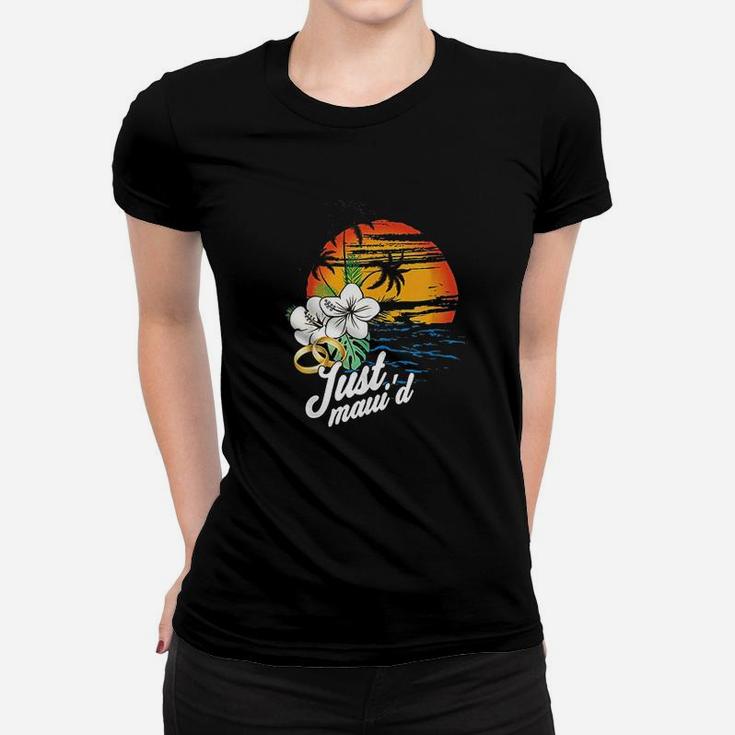 Maui Hawaii Just Married Maui'd Gift For Couples Ladies Tee