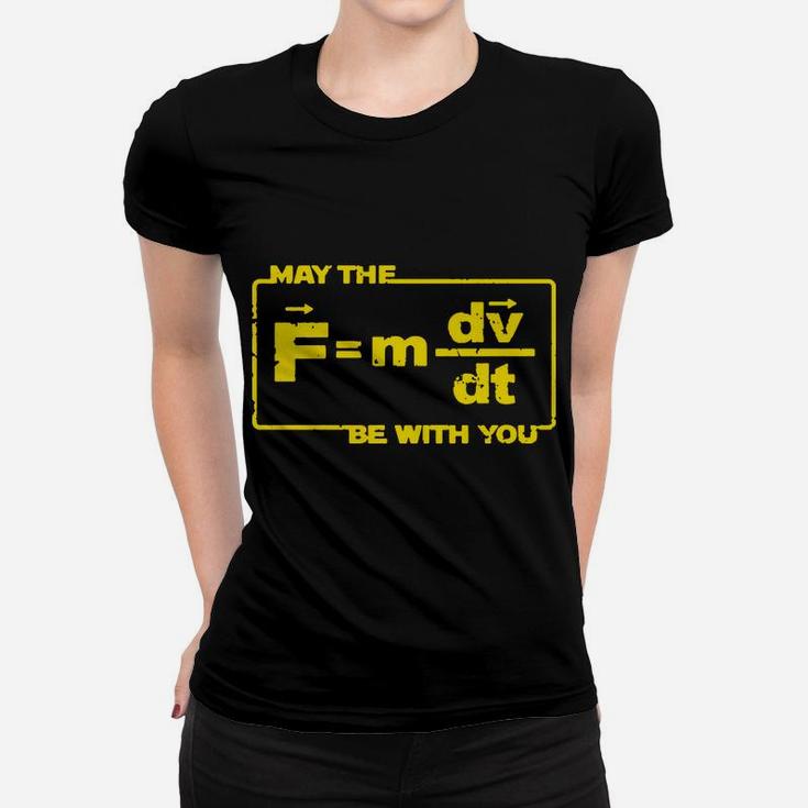 May The Force Star Equation Funny Space Physics Humor Women T-shirt
