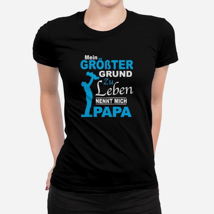 Mein Größter Grund Zu Leben Nennt Mich Papa Frauen Tshirt, Herren, Vatertag