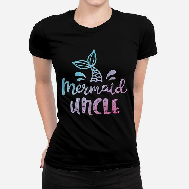 Mermaid Uncle Funny Merman Family Matching Birthday Gifts Ladies Tee