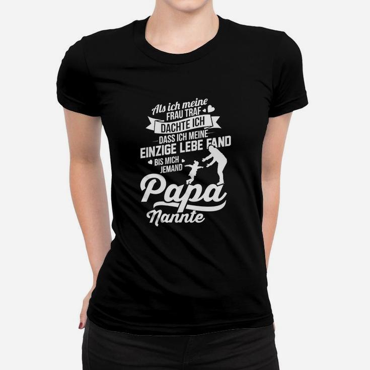 Mich-Jemand Papa Nannte Papa Frauen T-Shirt