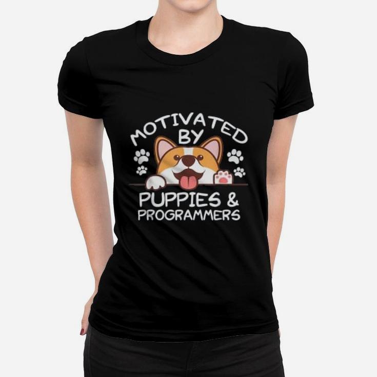 Motivated By Puppies And Programmers Programmer Gift Ladies Tee