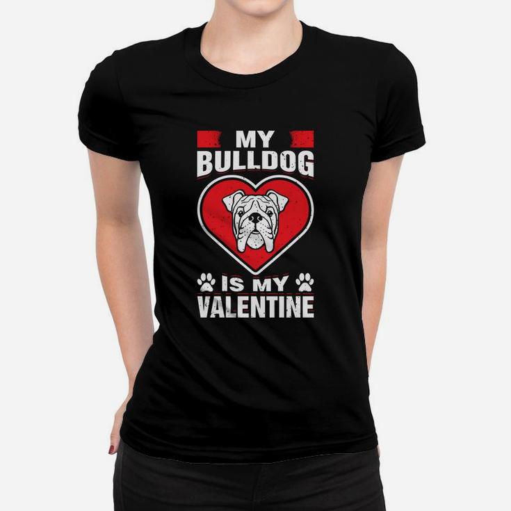 My Bulldog Is My Valentines Day Dog Funny Couple Ladies Tee