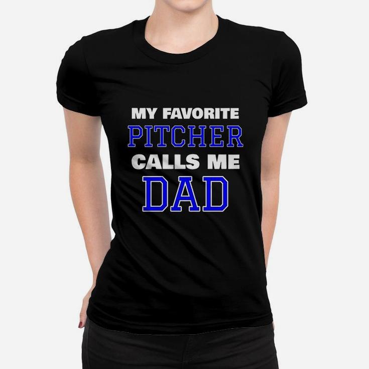 My Favorite Pitcher Calls Me Dad Baseball Softball Ladies Tee