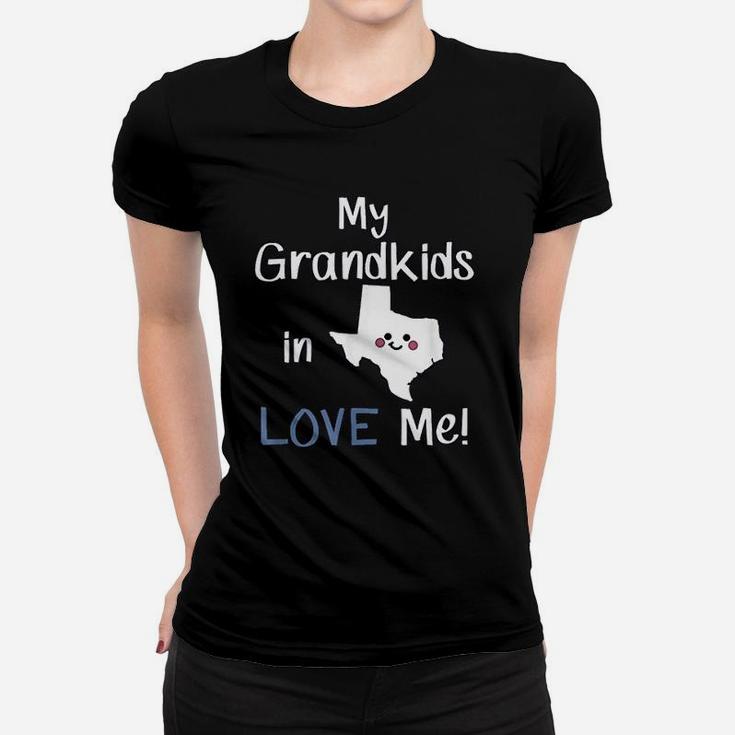 My Grandkids In Texas Love Me Grandma Grandpa State Ladies Tee