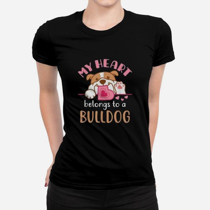 My Heart Belongs To A Bulldog Mom French English Dog Lover Ladies Tee