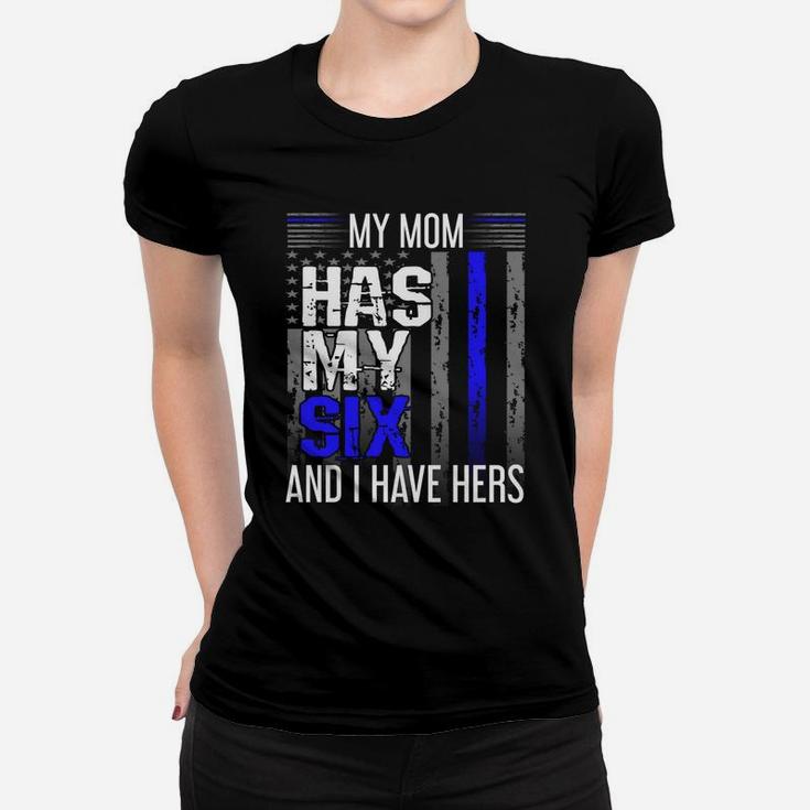 My Mom Has My Six Thin Blue Line Police Officer Apparel Ladies Tee