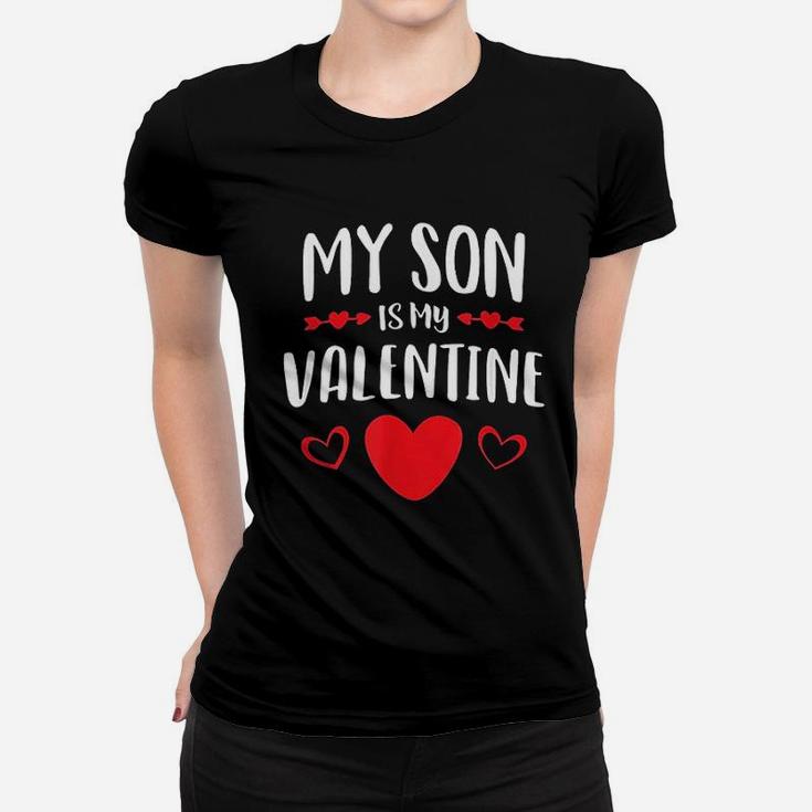My Son Is My Valentine Mom Dad Valentine's Day Ladies Tee