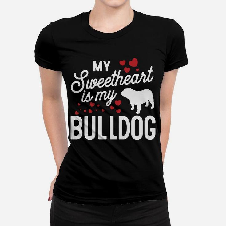 My Sweetheart Is My Bulldog Valentine Dog Ladies Tee