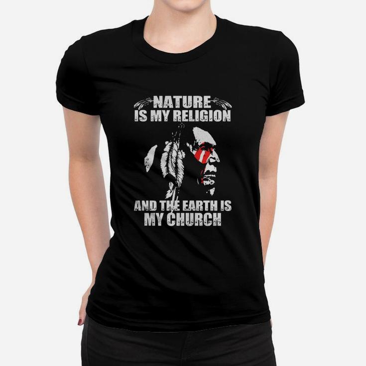 Native American Nature Is My Religion Ladies Tee