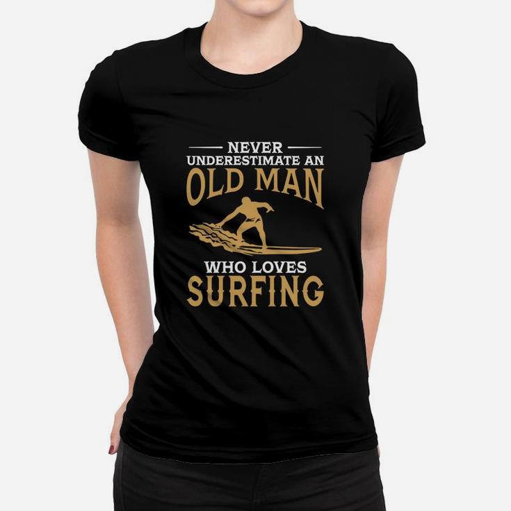 Never Underestimate An Old Man Who Loves Surfing Tshirt Ladies Tee