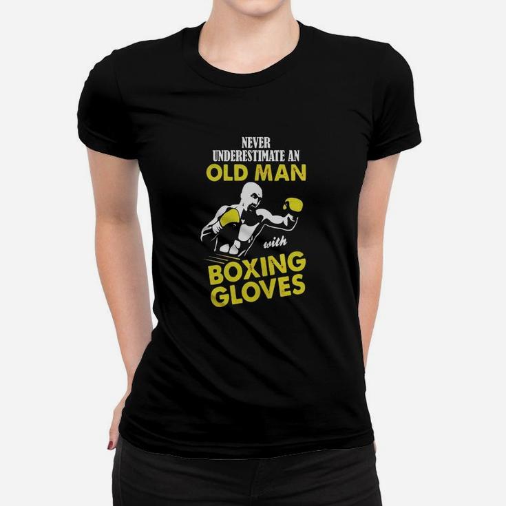 Never Underestimate An Old Man With Boxing Gloves Tshirt Ladies Tee
