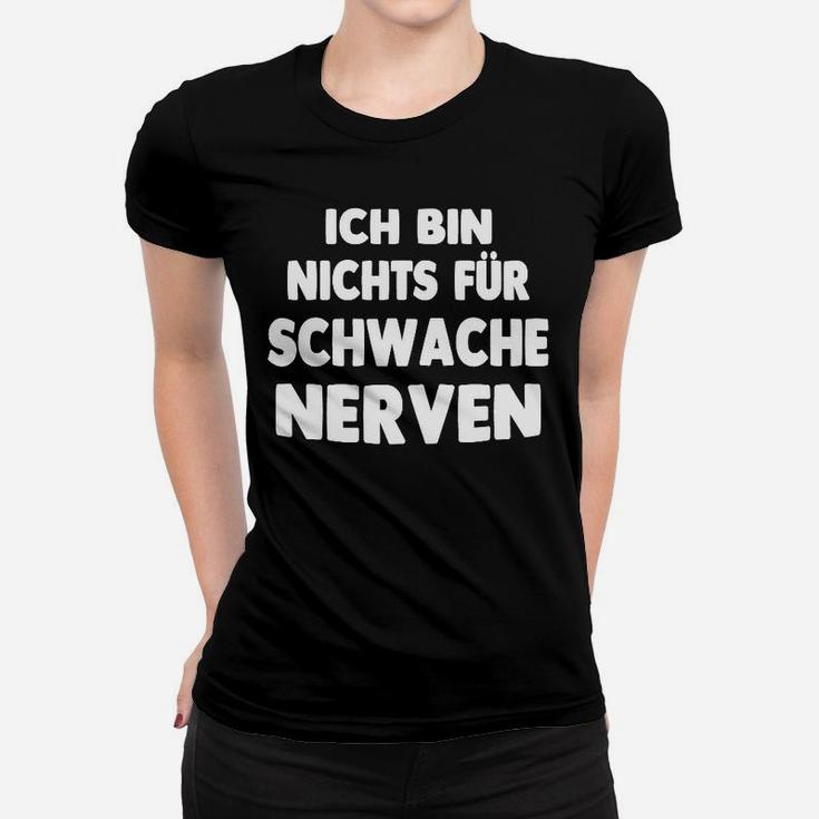 Nichten Für Schwache Nerven Frauen T-Shirt