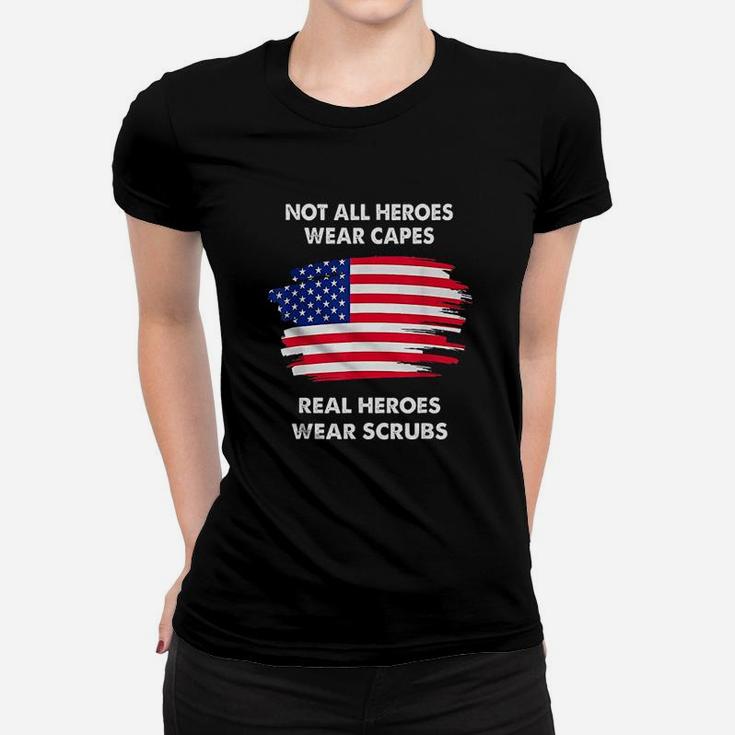 Not All Heroes Wear Capes Nurse And Healthcare Worker Ladies Tee