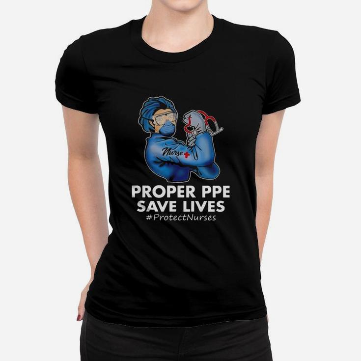 Nurse Proper Ppe Save Lives Protect Nurses Ladies Tee