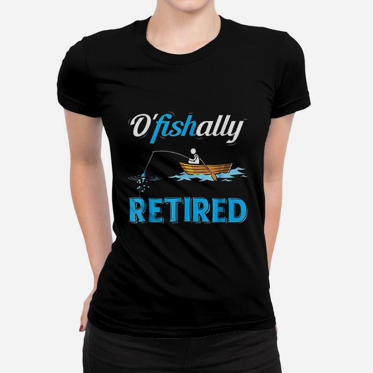 Ofishally Retired Funny Fisherman Retirement Gift Women T-shirt