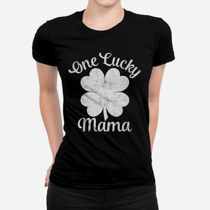 One Lucky Mama St Patricks Day For Women Moms Ladies Tee