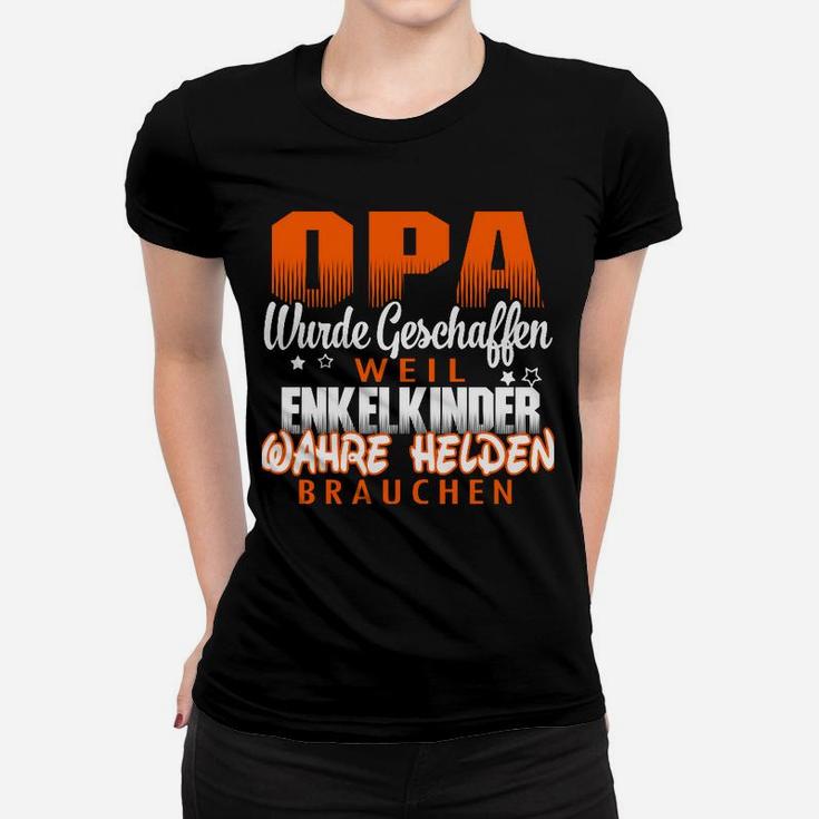 Opa Wurde Geschaffen Well Enkelkinder Wahre Helden Brauchen Frauen T-Shirt