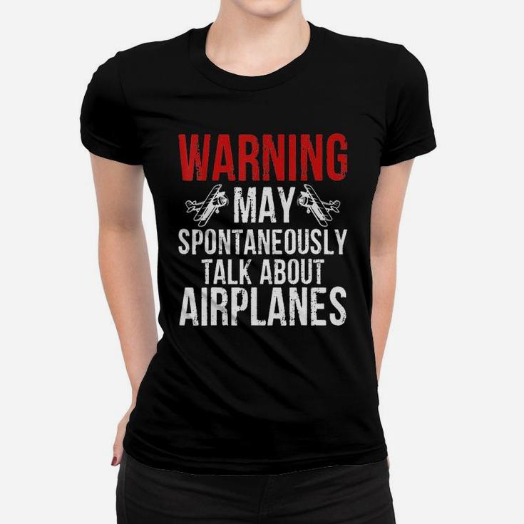 Pilot Warning May Spontaneously Talk About Airplanes Ladies Tee