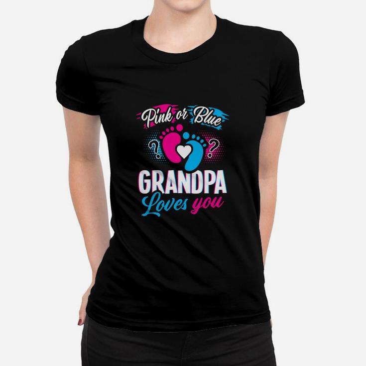 Pink Or Blue Grandpa Loves You Gender Reveal Baby Women T-shirt