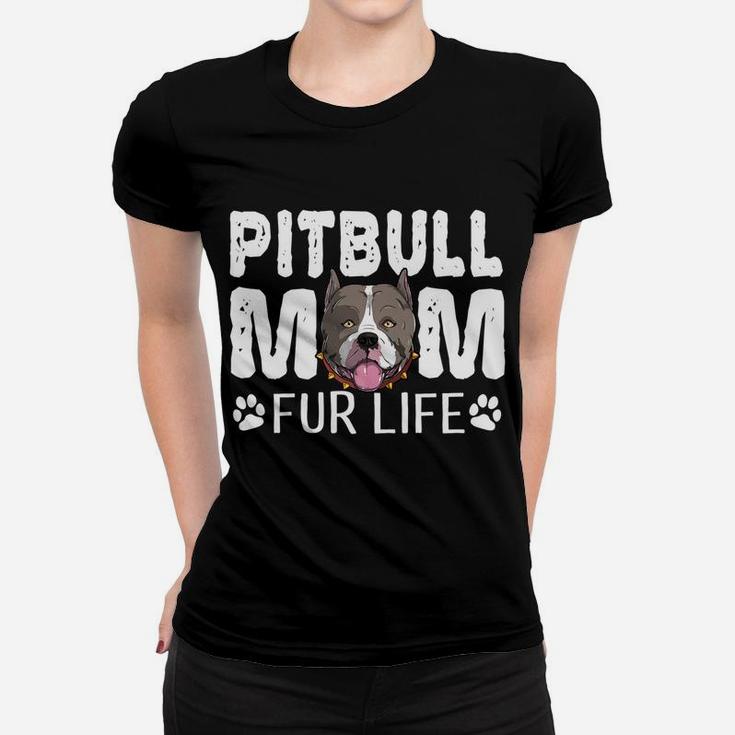 Pitbull Mom Fur Life Funny Dog Mothers Day Pun Cute Ladies Tee