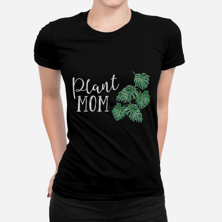 Plant Mom Lover Gift Crazy Plant Lady Parent Mama Monstera Ladies Tee