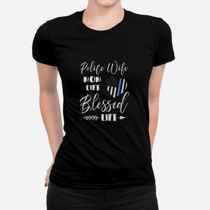 Womens Police Wife Shirts For Women - Mom Life Blessed Life Womens Police Wife Shirts For Women - Mom Life Blessed Life